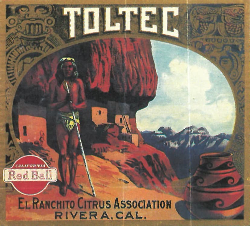 Toltec — El Rancho Citrus Association, Rivera Cal.