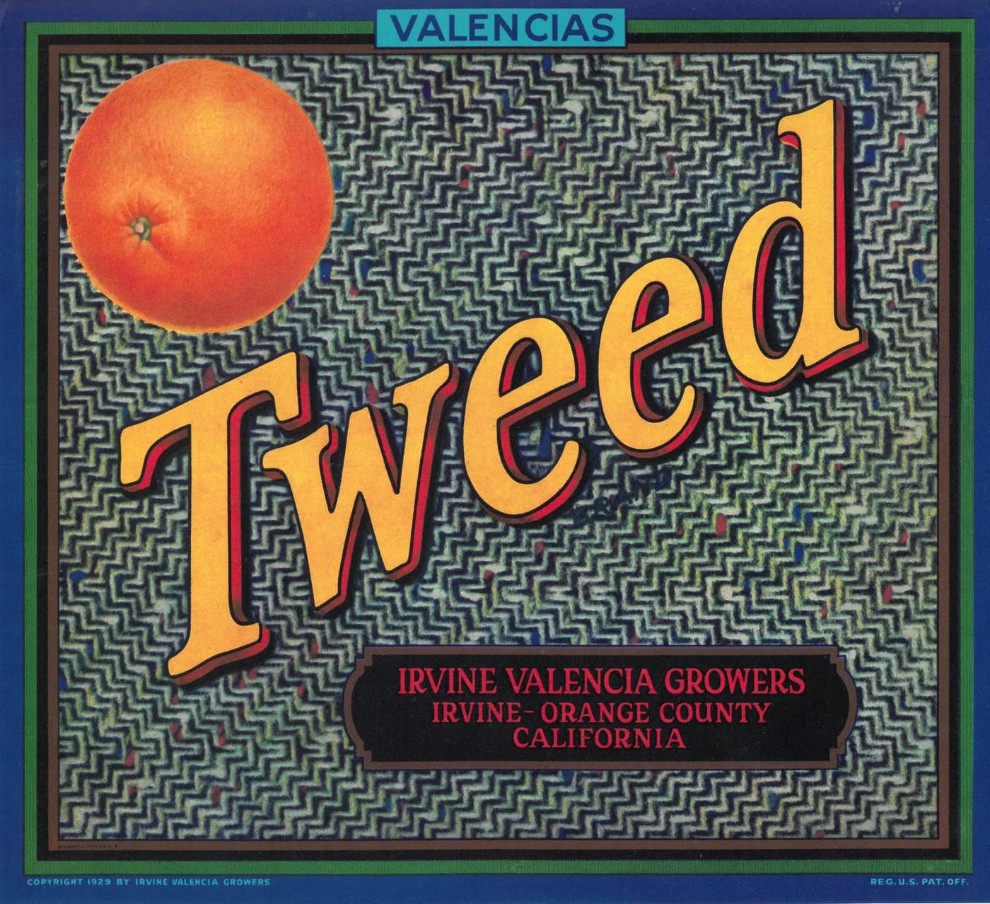 Tweed, citrus crate label, valencias, Irvine - Orange County, California, 1929