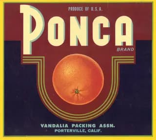 Ponca, citrus crate label, navel orange, Porterville, Calif., 1890-1900