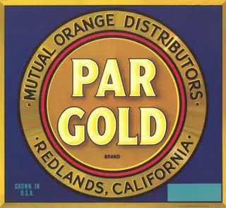 Par Gold, citrus crate label, Redlands, California, 1952