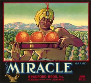 Miracle, citrus crate label, oranges, Placentia, Orange County, California, 1890-1900
